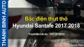 Video Bậc điện thụt thò Hyundai Santafe 2017 2018