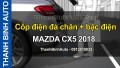 Video Cốp điện đá chân + bậc điện MAZDA CX5 2018