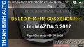 Video Độ LED PHA H15 COS XENON H11 cho MAZDA 3 2017 ThanhBinhAuto