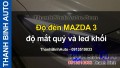 Video Độ đèn MAZDA 3 độ mắt quỷ và led khối
