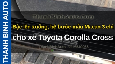 Video Bậc lên xuống, bệ bước mẫu Macan 3 chỉ cho xe Toyota Corolla Cross tại ThanhBinhAuto