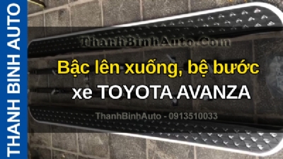 Video Bậc lên xuống, bệ bước xe TOYOTA AVANZA tại ThanhBinhAuto