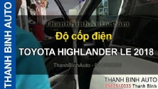 Video Độ cốp điện TOYOTA HIGHLANDER LE 2018