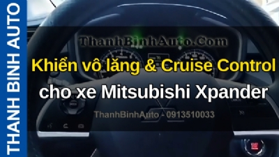 Video Khiển vô lăng & Cruise Control cho xe Mitsubishi Xpander tại ThanhBinhAuto