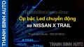 Video Ốp bậc Led chuyển động xe NISSAN X TRAIL