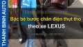 Video Bậc bệ bước chân điện thụt thò theo xe LEXUS