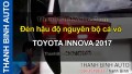 Video Đèn hậu độ nguyên bộ cả vỏ TOYOTA INNOVA 2017