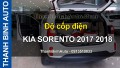 Video Độ cốp điện KIA SORENTO 2017 2018