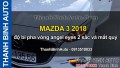 Video MAZDA 3 2018 độ bi pha vòng angel eyes 2 sắc và mắt quỷ