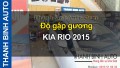 Video Độ gập gương KIA RIO 2015