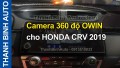Video Camera 360 độ OWIN cho HONDA CRV 2019