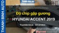 Video Độ chip gập gương HYUNDAI ACCENT 2019