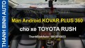 Video Màn Android KOVAR PLUS 360 cho xe TOYOTA RUSH