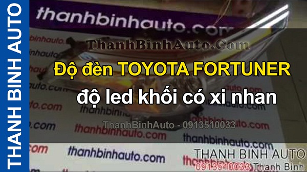 Video TOYOTA FORTUNER độ led khối có xi nhan