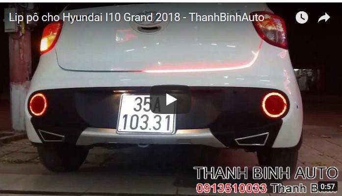 Video Lip pô cho Hyundai I10 Grand 2018 - ThanhBinhAuto