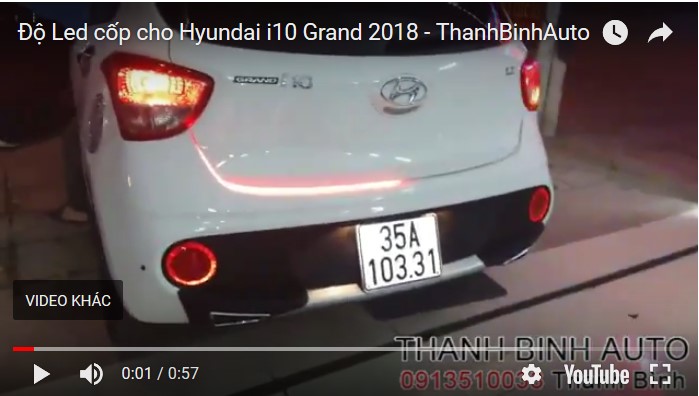 Video Độ Led cốp cho Hyundai i10 Grand 2018 - ThanhBinhAuto