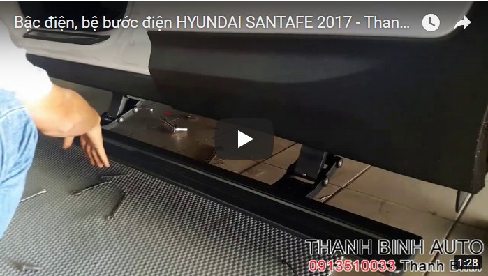 Video Bậc điện, bệ bước điện HYUNDAI SANTAFE 2017 2018 - ThanhBinhAuto