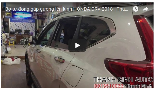 Video Bộ tự động gập gương lên kính HONDA CRV 2018 - ThanhBinhAuto