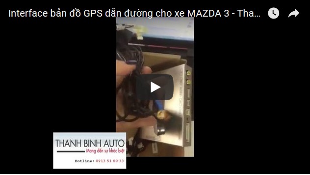 Video Interface bản đồ GPS dẫn đường cho xe MAZDA 3