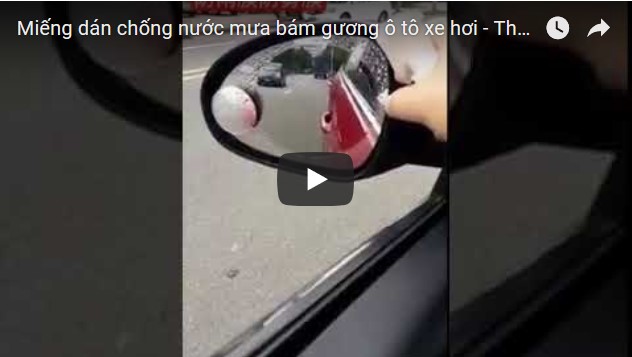 Video Miếng dán chống nước mưa bám gương ô tô xe hơi