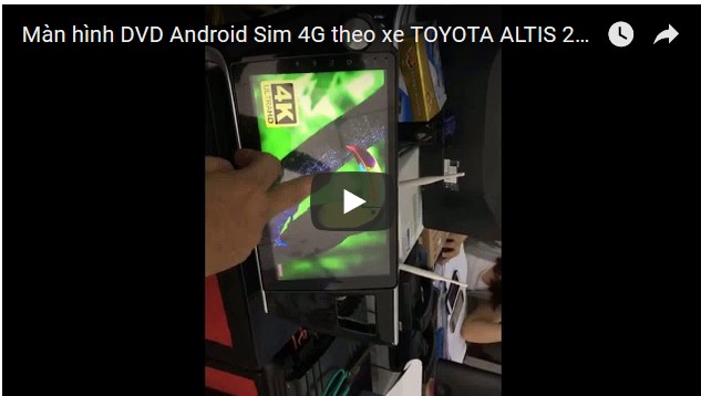 Video Màn hình DVD Android Sim 4G theo xe TOYOTA ALTIS 2018