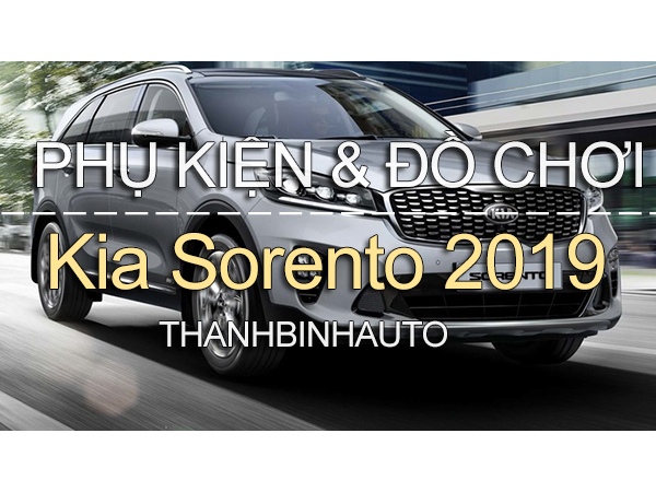 Đồ chơi, đồ trang trí, phụ kiện độ xe Kia Sorento 2019