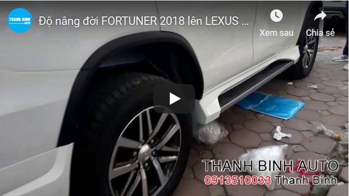 Video Độ nâng đời FORTUNER 2018 lên LEXUS
