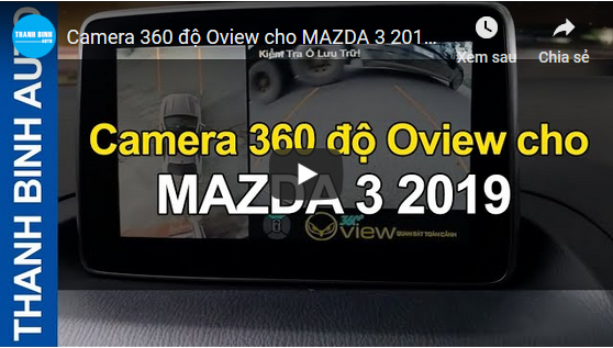 Video Camera 360 độ Oview cho MAZDA 3 2019