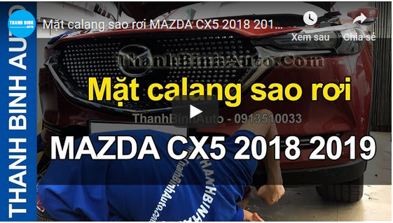 Video Mặt calang sao rơi MAZDA CX5 2018 2019