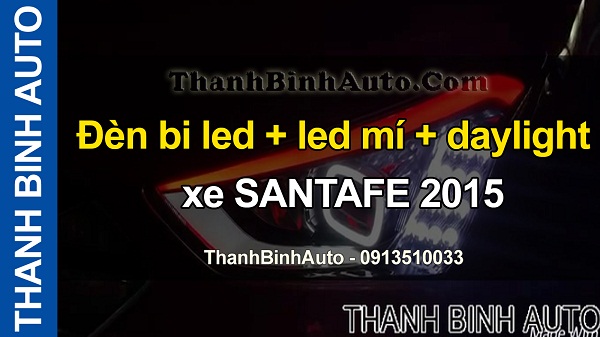 Video Đèn bi led + led mí + daylight xe SANTAFE 2015