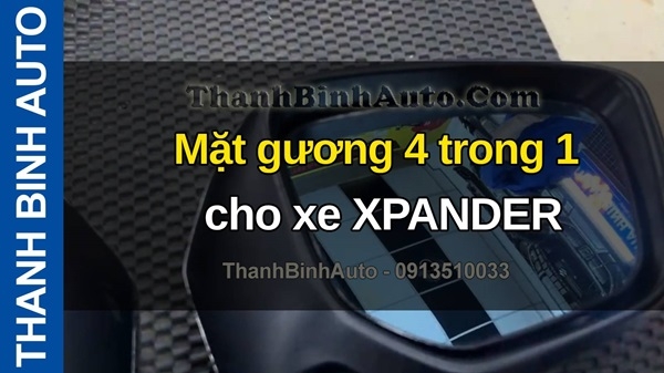 Video Mặt gương 4 trong 1 cho xe XPANDER tại ThanhBinhAuto
